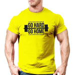 Go Hard Go Home T-shirt